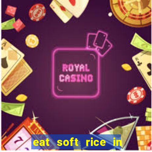 eat soft rice in another world pt br